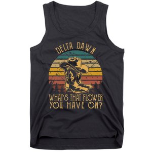 Delta Dawns WhatS That Hower You Have On Boots Cowboy Tank Top