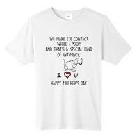 Dachshund Dog We Make Eye Contact While I Poop Happy Mothers Day Funny Gift Tall Fusion ChromaSoft Performance T-Shirt