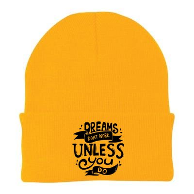 Dreams Don't Work Unless You Do Knit Cap Winter Beanie