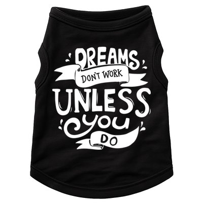 Dreams Don't Work Unless You Do Doggie Tank