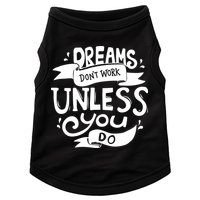 Dreams Don't Work Unless You Do Doggie Tank