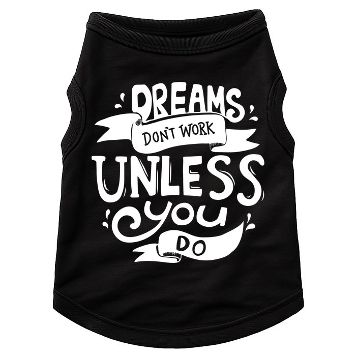 Dreams Don't Work Unless You Do Doggie Tank