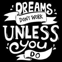 Dreams Don't Work Unless You Do Flatbill Hat