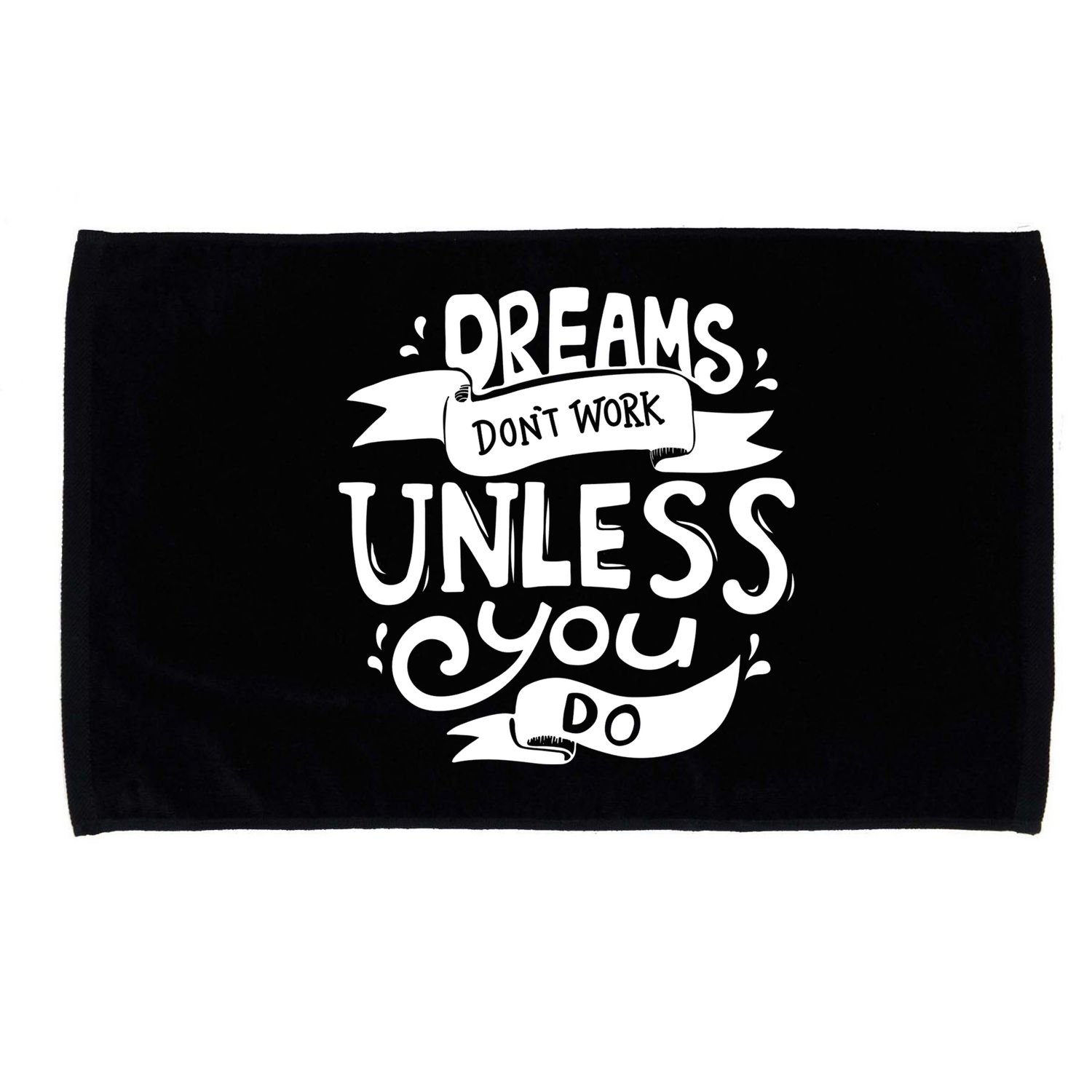Dreams Don't Work Unless You Do Microfiber Hand Towel