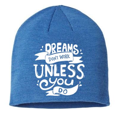 Dreams Don't Work Unless You Do Sustainable Beanie