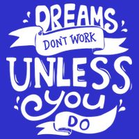 Dreams Don't Work Unless You Do 16 in Basic Backpack