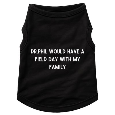 Doublecrossco Dr.Phil Would Have A Field Day With My Family Doggie Tank
