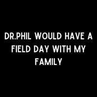 Doublecrossco Dr.Phil Would Have A Field Day With My Family Daily Commute Backpack