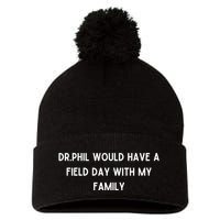 Doublecrossco Dr.Phil Would Have A Field Day With My Family Pom Pom 12in Knit Beanie