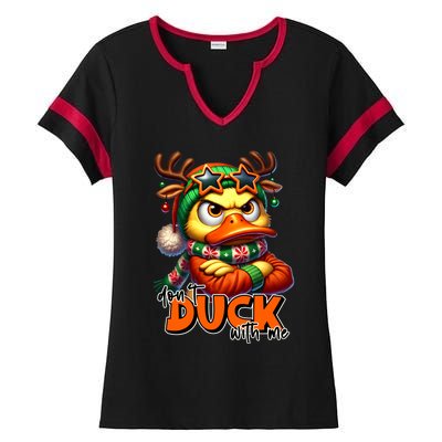 Dont Duck With Me Funny Sarcastic Grumpy Duck Christmas Ladies Halftime Notch Neck Tee