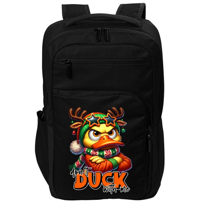 Dont Duck With Me Funny Sarcastic Grumpy Duck Christmas Impact Tech Backpack