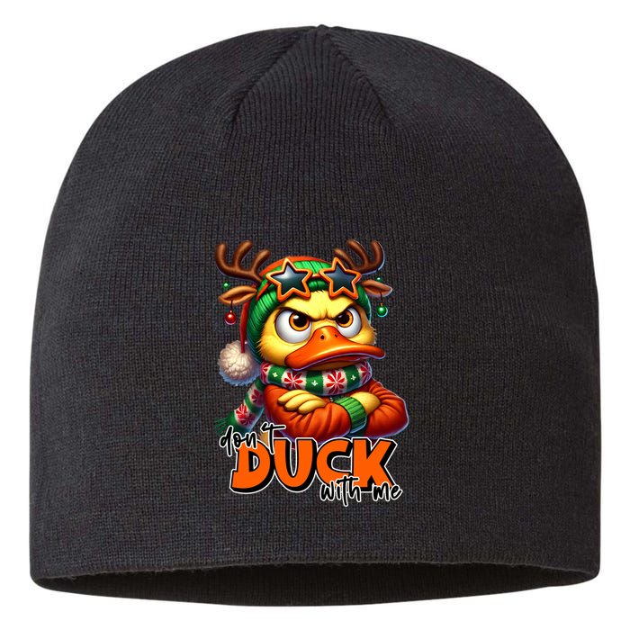 Dont Duck With Me Funny Sarcastic Grumpy Duck Christmas Sustainable Beanie
