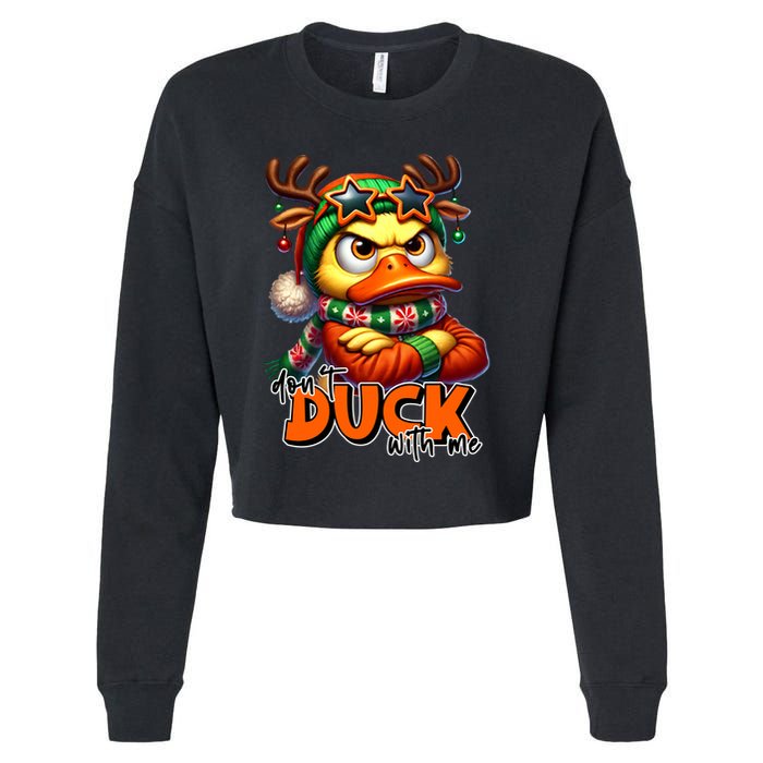 Dont Duck With Me Funny Sarcastic Grumpy Duck Christmas Cropped Pullover Crew