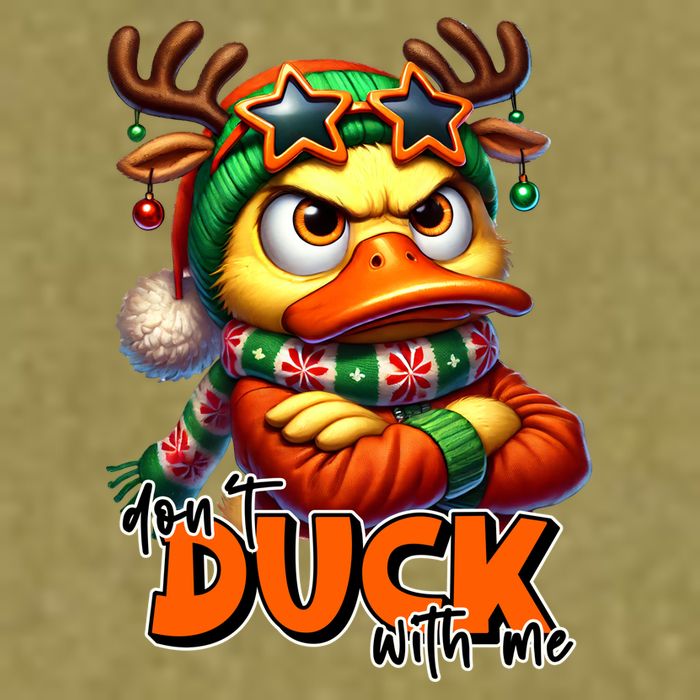 Dont Duck With Me Funny Sarcastic Grumpy Duck Christmas Garment-Dyed Women's Muscle Tee