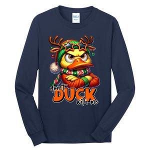 Dont Duck With Me Funny Sarcastic Grumpy Duck Christmas Tall Long Sleeve T-Shirt