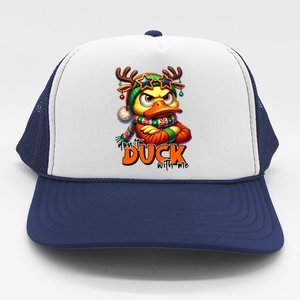 Dont Duck With Me Funny Sarcastic Grumpy Duck Christmas Trucker Hat