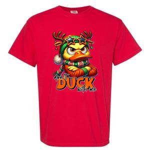 Dont Duck With Me Funny Sarcastic Grumpy Duck Christmas Garment-Dyed Heavyweight T-Shirt