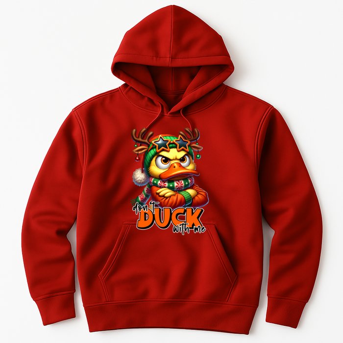 Dont Duck With Me Funny Sarcastic Grumpy Duck Christmas Hoodie
