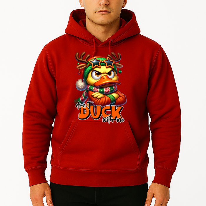 Dont Duck With Me Funny Sarcastic Grumpy Duck Christmas Hoodie