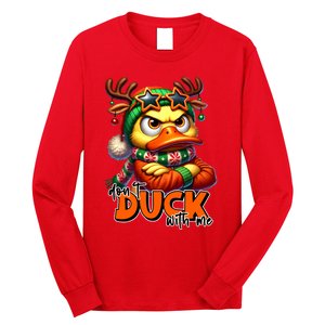 Dont Duck With Me Funny Sarcastic Grumpy Duck Christmas Long Sleeve Shirt