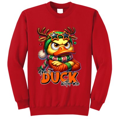 Dont Duck With Me Funny Sarcastic Grumpy Duck Christmas Sweatshirt