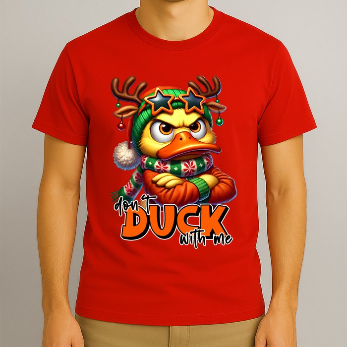 Dont Duck With Me Funny Sarcastic Grumpy Duck Christmas T-Shirt