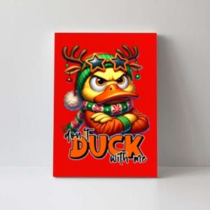 Dont Duck With Me Funny Sarcastic Grumpy Duck Christmas Canvas