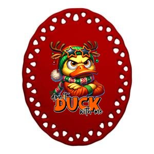 Dont Duck With Me Funny Sarcastic Grumpy Duck Christmas Ceramic Oval Ornament