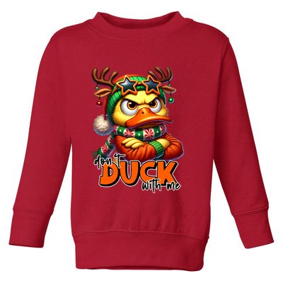 Dont Duck With Me Funny Sarcastic Grumpy Duck Christmas Toddler Sweatshirt