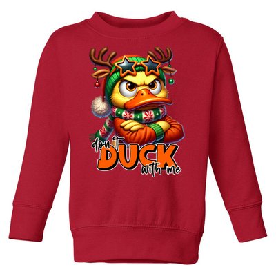 Dont Duck With Me Funny Sarcastic Grumpy Duck Christmas Toddler Sweatshirt