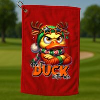 Dont Duck With Me Funny Sarcastic Grumpy Duck Christmas Golf Towel