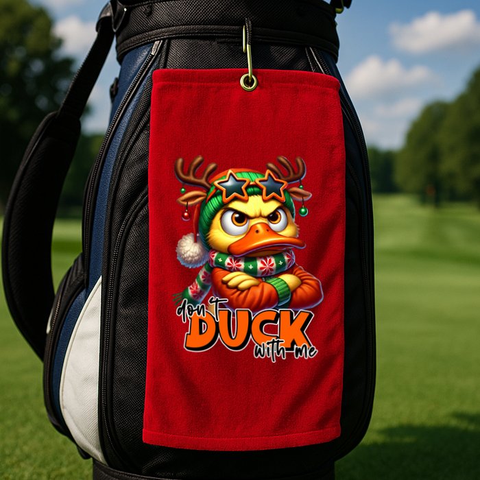 Dont Duck With Me Funny Sarcastic Grumpy Duck Christmas Golf Towel
