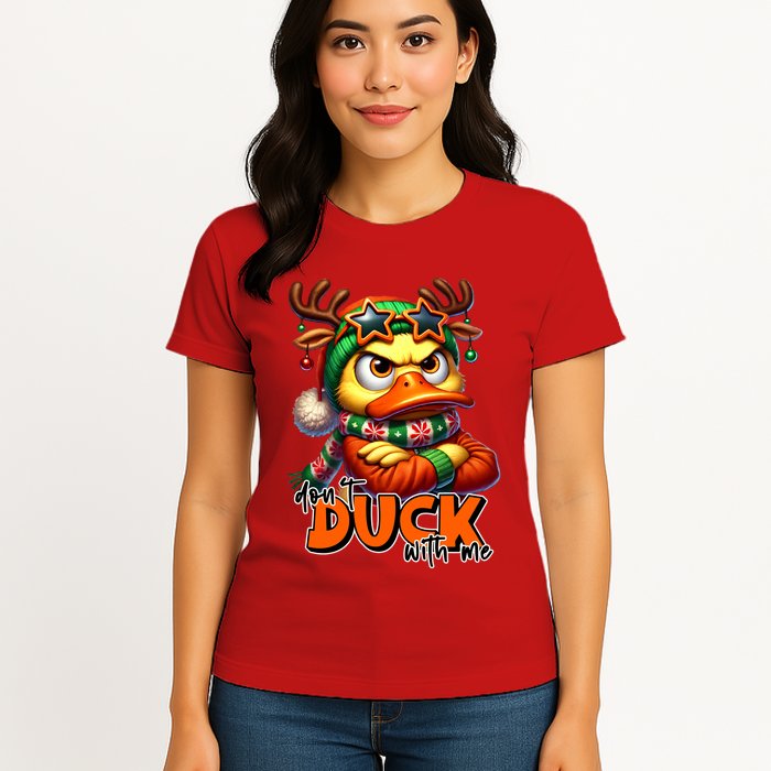 Dont Duck With Me Funny Sarcastic Grumpy Duck Christmas Womens T-Shirt