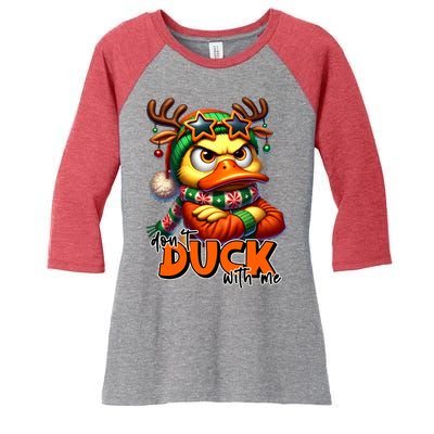 Dont Duck With Me Funny Sarcastic Grumpy Duck Christmas Women's Tri-Blend 3/4-Sleeve Raglan Shirt