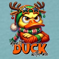 Dont Duck With Me Funny Sarcastic Grumpy Duck Christmas Sueded Cloud Jersey T-Shirt