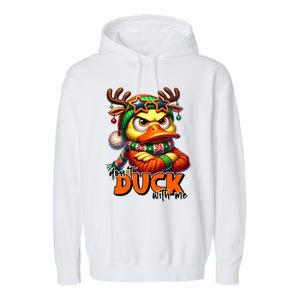 Dont Duck With Me Funny Sarcastic Grumpy Duck Christmas Garment-Dyed Fleece Hoodie