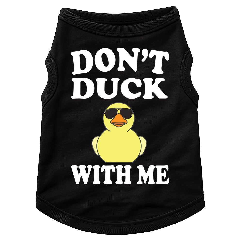 Don't Duck With Me Funny Rubber Duck Ducks Gift Doggie Tank