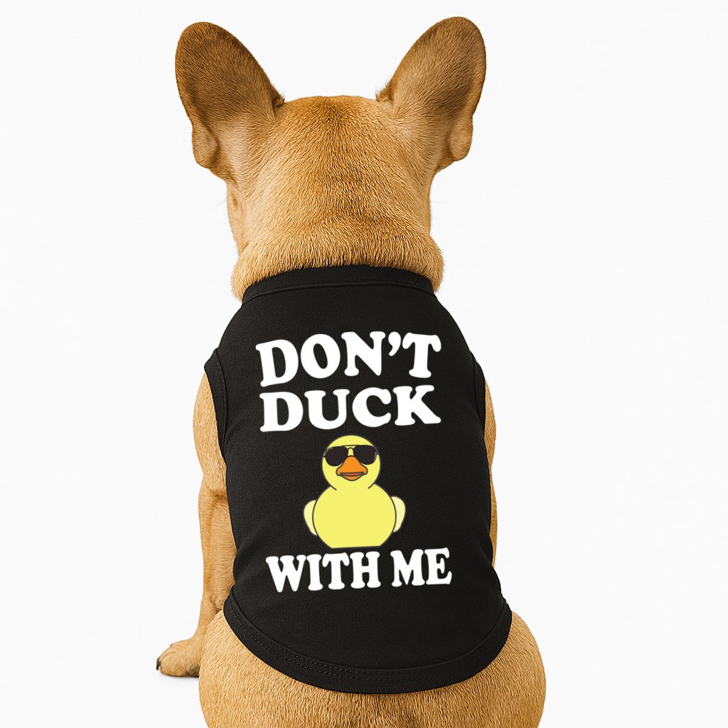 Don't Duck With Me Funny Rubber Duck Ducks Gift Doggie Tank