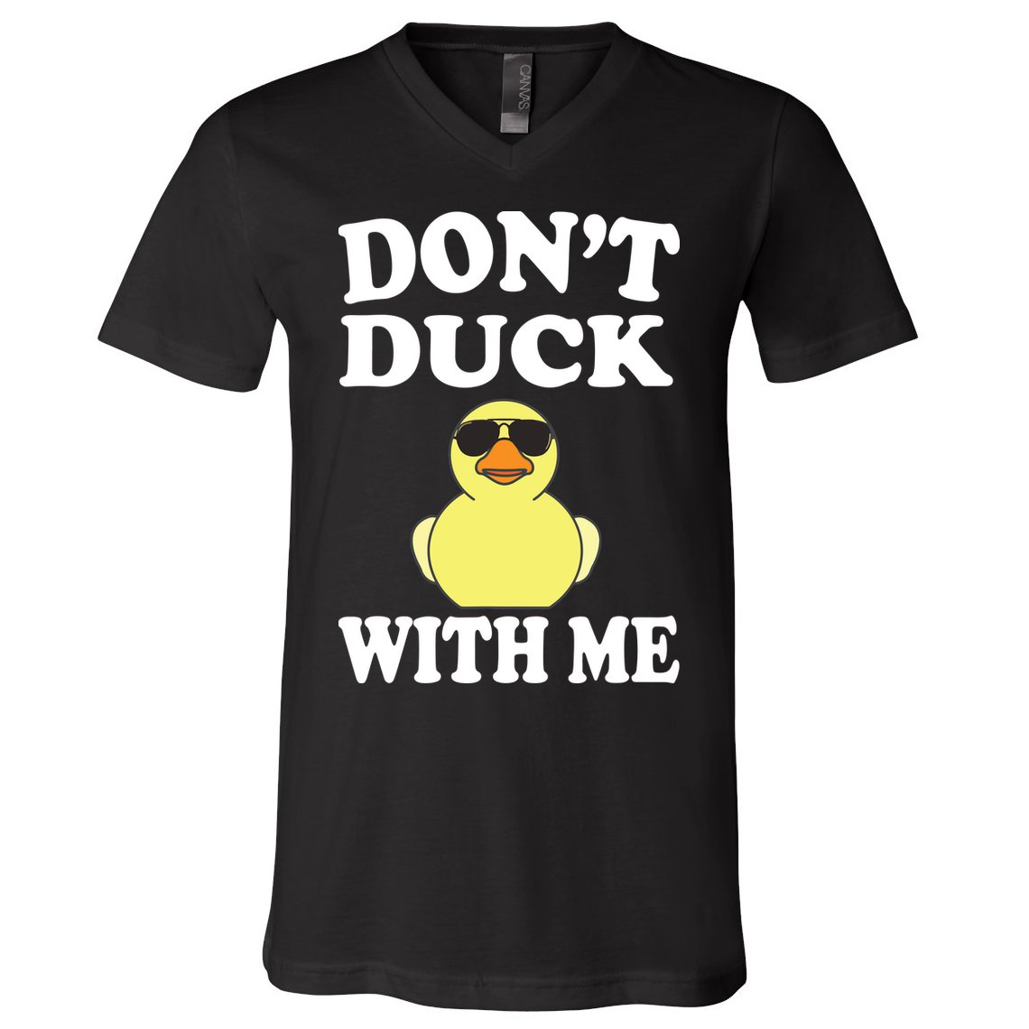 Don't Duck With Me Funny Rubber Duck Ducks Gift V-Neck T-Shirt