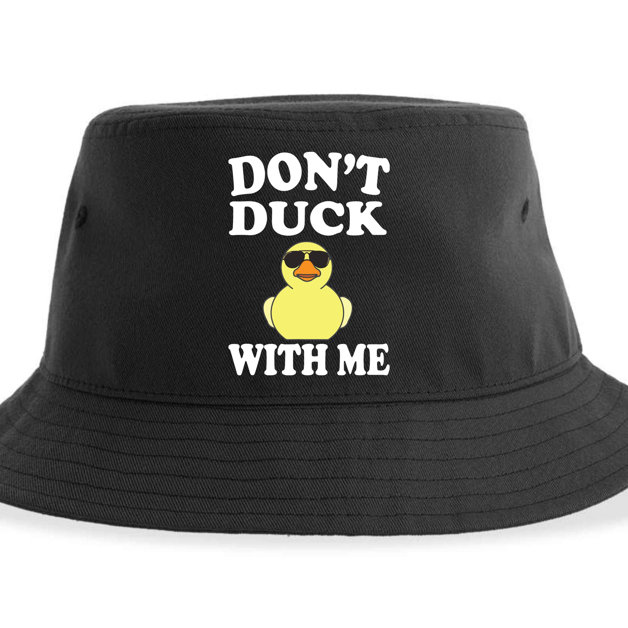 Don't Duck With Me Funny Rubber Duck Ducks Gift Sustainable Bucket Hat
