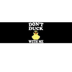 Don't Duck With Me Funny Rubber Duck Ducks Gift Bumper Sticker