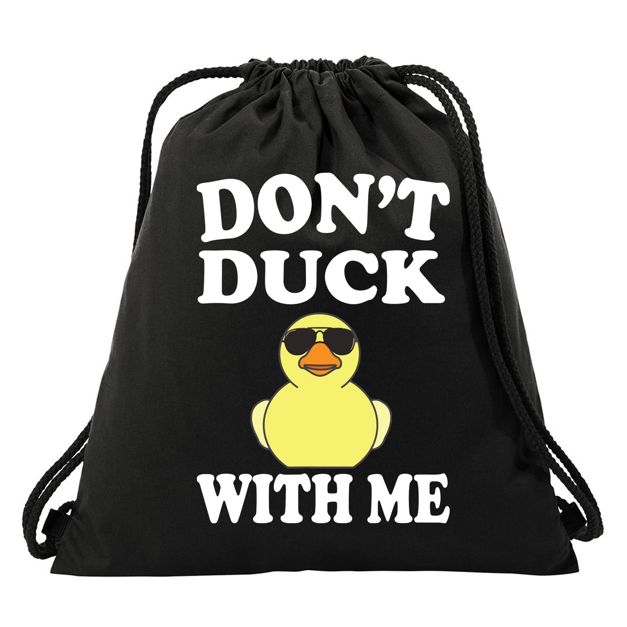 Don't Duck With Me Funny Rubber Duck Ducks Gift Drawstring Bag
