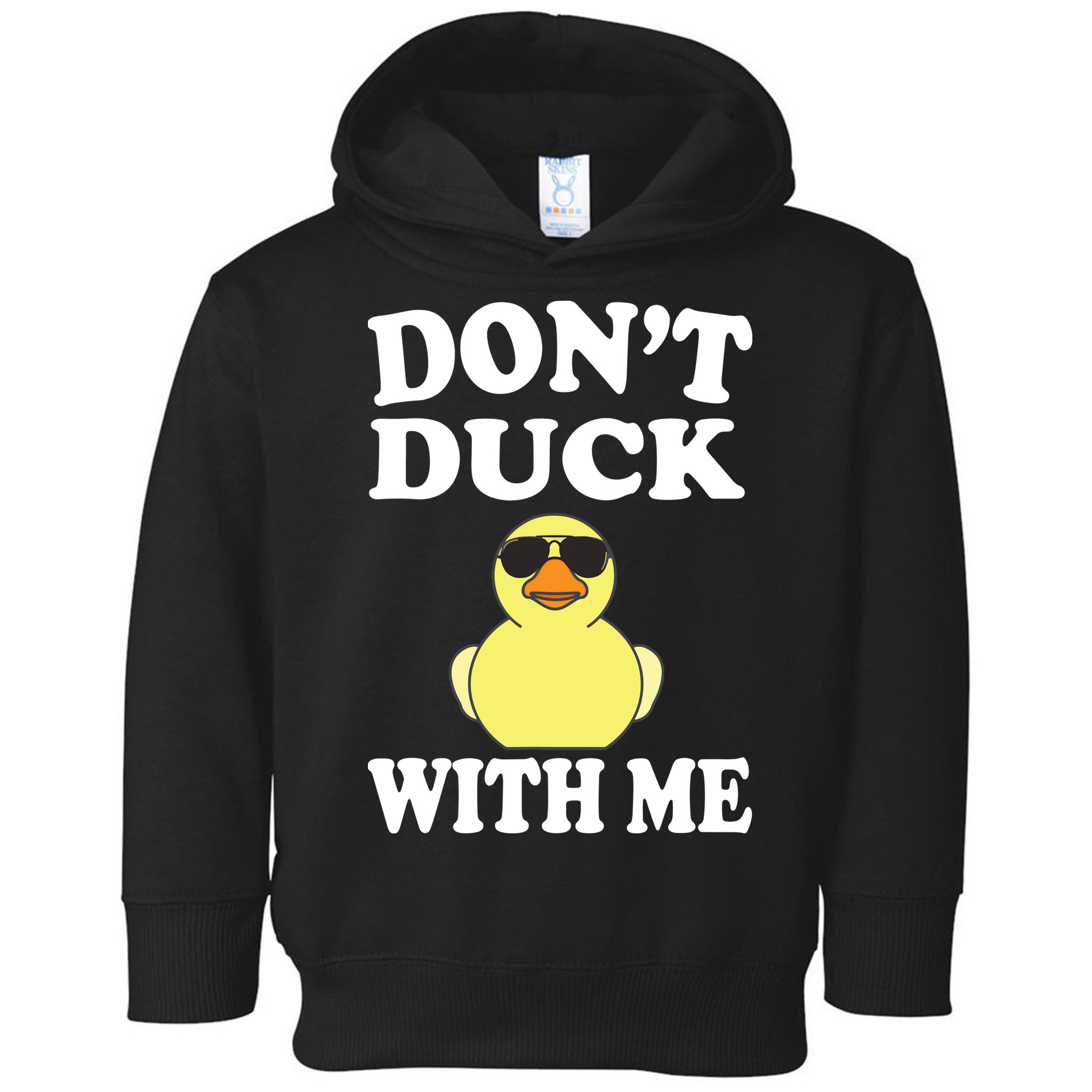 Don't Duck With Me Funny Rubber Duck Ducks Gift Toddler Hoodie