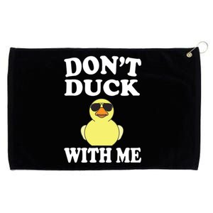 Don't Duck With Me Funny Rubber Duck Ducks Gift Grommeted Golf Towel