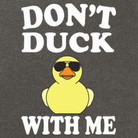 Don't Duck With Me Funny Rubber Duck Ducks Gift Cotton Canvas Backpack
