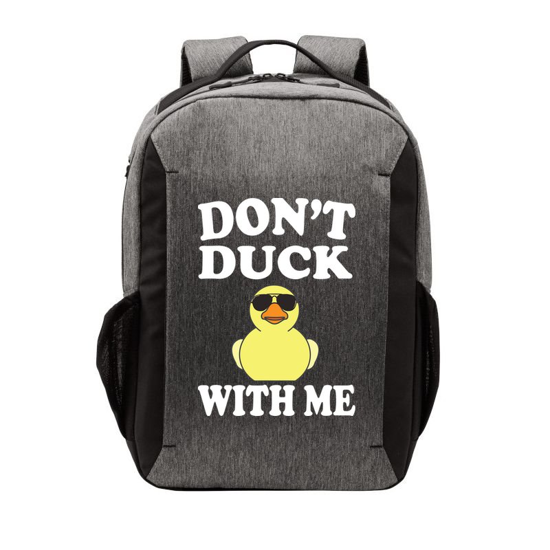 Don't Duck With Me Funny Rubber Duck Ducks Gift Vector Backpack