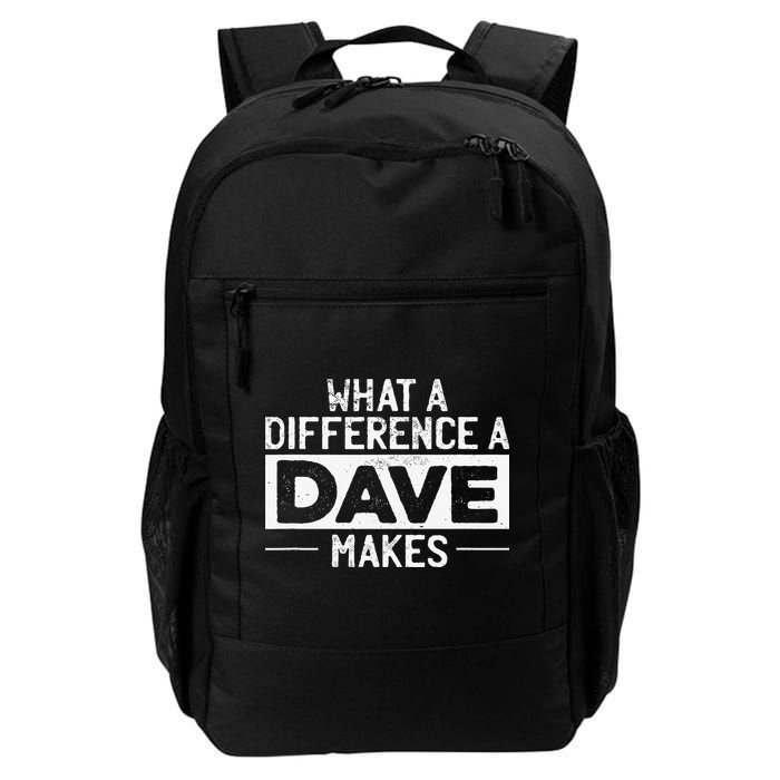David Dave What A Difference A Dave Makes Daily Commute Backpack