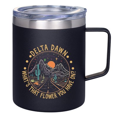 Delta Dawn WhatS That Flower You Have On Western Road 12oz Stainless Steel Coffee Mug