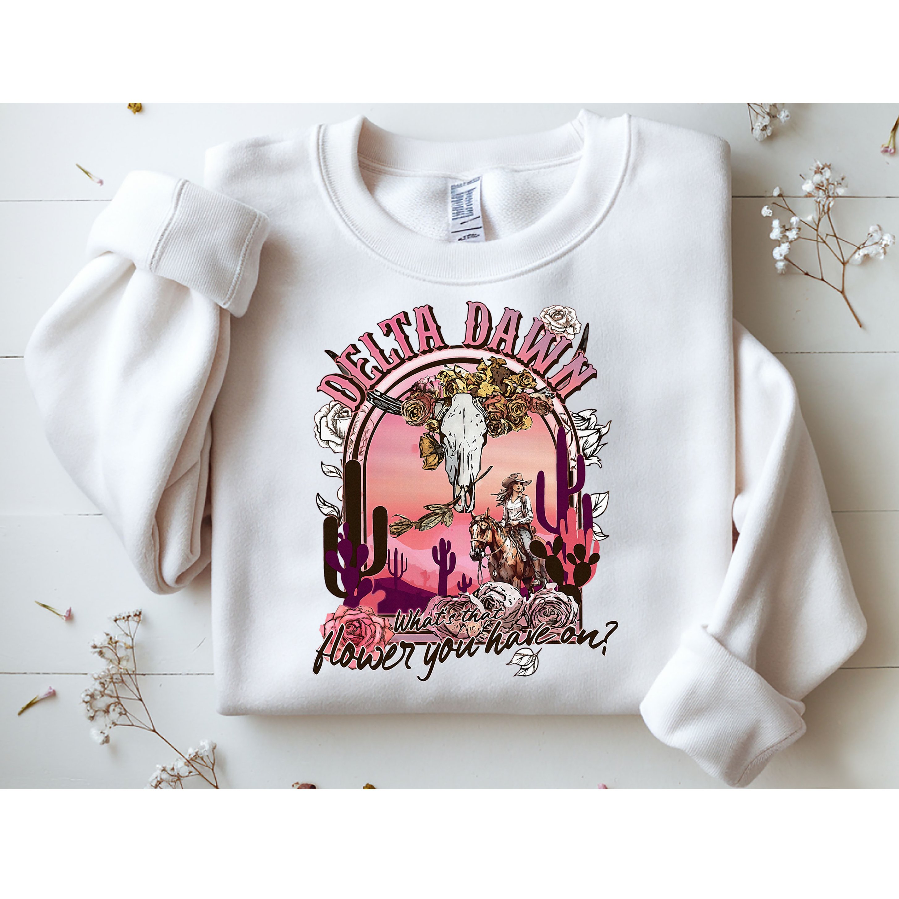 Delta Dawn WhatS That Flower You Have On Western Country Sweatshirt