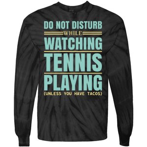 Don't Disturb While Watching Tennis Playing Tie-Dye Long Sleeve Shirt